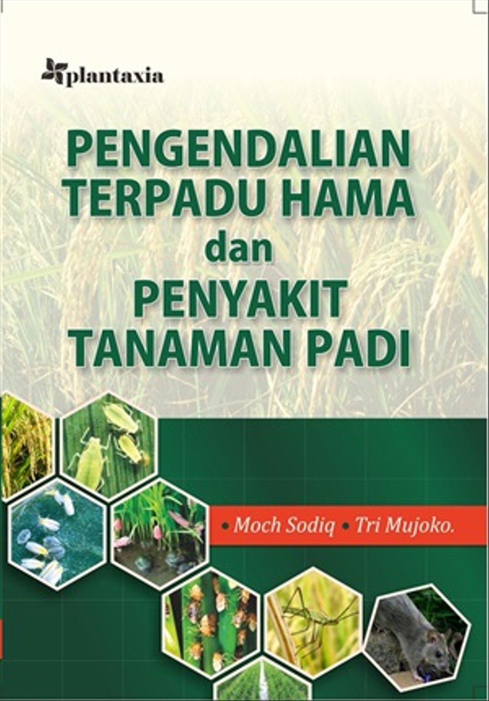PENGENDALIAN TERPADU HAMA DAN PENYAKIT TANAMAN PADI