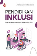 PENDIDIKAN INKLUSI : Model Pembelajaran untuk Anak Berkerbutuhan Khusus