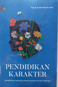 PENDIDIKAN KARAKTER : Mendidik Moral Anak Bangsa Berbasis Interaksi Sosial dan Lingkungan
