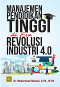 MANAJEMEN PENDIIDIKAN TINGGI DI ERA REVOLUSI INDSUTRI 4.0. Edisi kedua