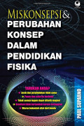 MISKONSEPSI & PERUBAHAN KONSEP DALAM PENDIDIKAN FISIKA
