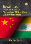 RIVALITAS DUA RAKSASA ASIA: MODERNASASI MILITER CINA DAN RESPON INDIA