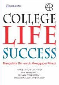 COLLEGE LIFE SUCCESS : Mengelola Diri Untuk Menggapai Mimpi