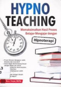 HYPNO TEACHING :Memaksimalkan hasil proses belajar-mengajar dengan hipnoterapi
