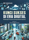 KUNCI SUKSES DI ERA DIGITAL:Membangun porsonal learning network yang kuat