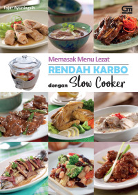 MEMASAK MENU LEZAT RENDAH KARBO DENGAN SLOW COOKER