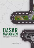 DASAR MANAJEMEN KONSTRUKSI PROYEK JALAN (TAHAPAN PRE-START)