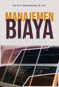Image of MANAJEMEN BIAYA : Menyikapi Lingkungan Bisnis Kontemporer