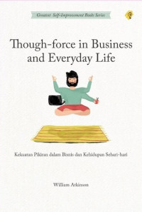 Image of THOUGH-FORCE IN BUSINESS AND EVERYDAY LIFE