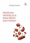 PANDUAN MENGELOLA RASA BENCI DAN MARAH
