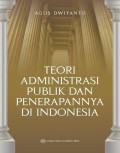 TEORI ADMINISTRASI PUBLIK DAN PENERAPANNYA DI INDONESIA