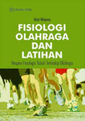 FISIOLOGI OLAHRAGA DAN LATIHAN ; RESPON FISIOLOGIS TUBUH TERHADAP OLAHRAGA
