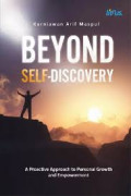 BEYOND SELF-DISCOVERY: A PROACTIVE APPROACH TO PERSONAL GROWTH AND EMPOWERMENT