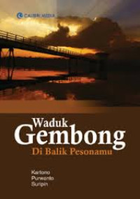 WADUK GEMBONG :Di balik pesonamu