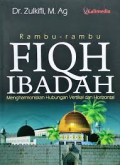 RAMBU-RAMBU FIQH IBADAH : Mengharmoniskan Hubungan Vertikal dan Horizontal