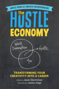 THE HUSTLE ECONOMY:Transforming your creativity into a career