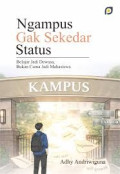 NGAMPUS GAK SEKEDAR STATUS: Belajar Jadi Dewasa Bukan Cuma Jadi Mahasiswa