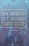 EX AEQUA ET BONO: Anomali Dalam Choice of Law, Menuju Choice Of Paradigm
