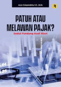 PATUH ATAU MELAWAN PAJAK :Sudut pandang hasil riset