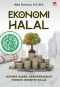 EKONOMI HALAL: Konsep Dasar, Pengembangan Produk Industri Halal