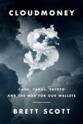CLOUD-MONEY :Cash,cards,crypto and the war for our wallets