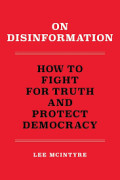 ON DISINFORMATION :How to fight for truth and protect democracy