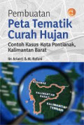 PEMUATAN PETA TEMATIK CURAH HUJAN : Contoh Kasus Kota Pontianak, Kalimantan Barat