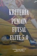 KRITERIA PEMAIN FUTSAL ELITE 5.0