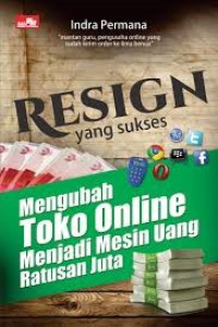 RESIGN YANG SUKSES : Mengubah Toko Online Mnejadi Mesin Uang Ratusan Juta