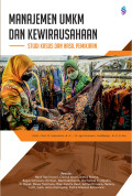 MANAJEMEN UMKM DAN KEWIRAUSHAAN : STUDI KASUS DAN HASIL PEMIKIRAN