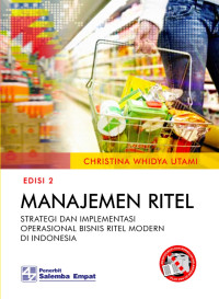 MANAJEMEN RITEL : Strategi dan Implementasi Operasional Bisnis Ritel Modern di Indonesia
