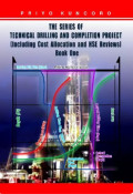 TECHNICAL DRILLING AND COMPLETION PROJECT (INCLUDING COST ALLOCATION AND HSE REVIEWS) BOOK ONE