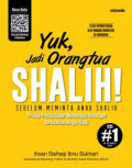YUK, JADI ORANG TUA SHALIH! SERI #1