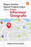 RAGAM ANALISIS SPASIAL TINGKAT LANJUT DALAM SISTEM INFORMASI GEOGRAFIS