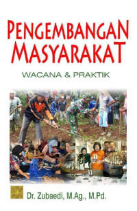 PENGEMBANGAN MASYARAKAT:Wacana & Praktik