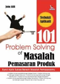 PROBLEM SOLVING OF MASALAH PEMASARAN PRODUK:Kunci ajaib sukses beresin masalah pemasaranmu