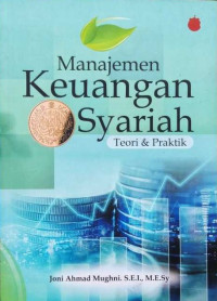 MANAJEMEN KEUANGAN SYARIAH : Teori & Praktik