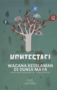 KONTESTASI WACANA KEISLAMAN DI DUNIA MAYA
