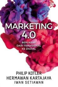 Image of MARKETING 4.0 : Bergerak dari Tradisional Ke Digital