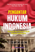 PENGANTAR HUKUM INDONESIA: Sejarah dan Pokok-Pokok Hukum Indonesia. Edisi Revisi