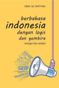 BERBAHASA INDONESIA DENGAN LOGIS DAN GEMBIRA :Renungan dan candaan