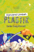 KONVERSI LIMBAH PLASTIK SEBAGAI SUMBER ENERGI ALTERNATIF