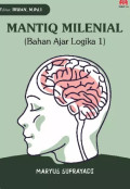 MANTIQ MILENIAL (BAHAN AJAR LOGIKA 1)
