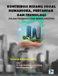 KONSTRIBUSI BIDANG SOSIAL HUMANIORA, PERTANIAN DAN TEKNOLOGI DALAM PEMBANGUNAN BERKELANJUTAN