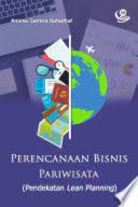 Image of PERENCANAAN BISNIS PARIWISATA (PENDEKATAN LEAN PLANNING)